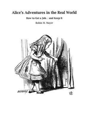 cover image of Alice's Adventures in the Real World: How to Get a Job... and Keep It
